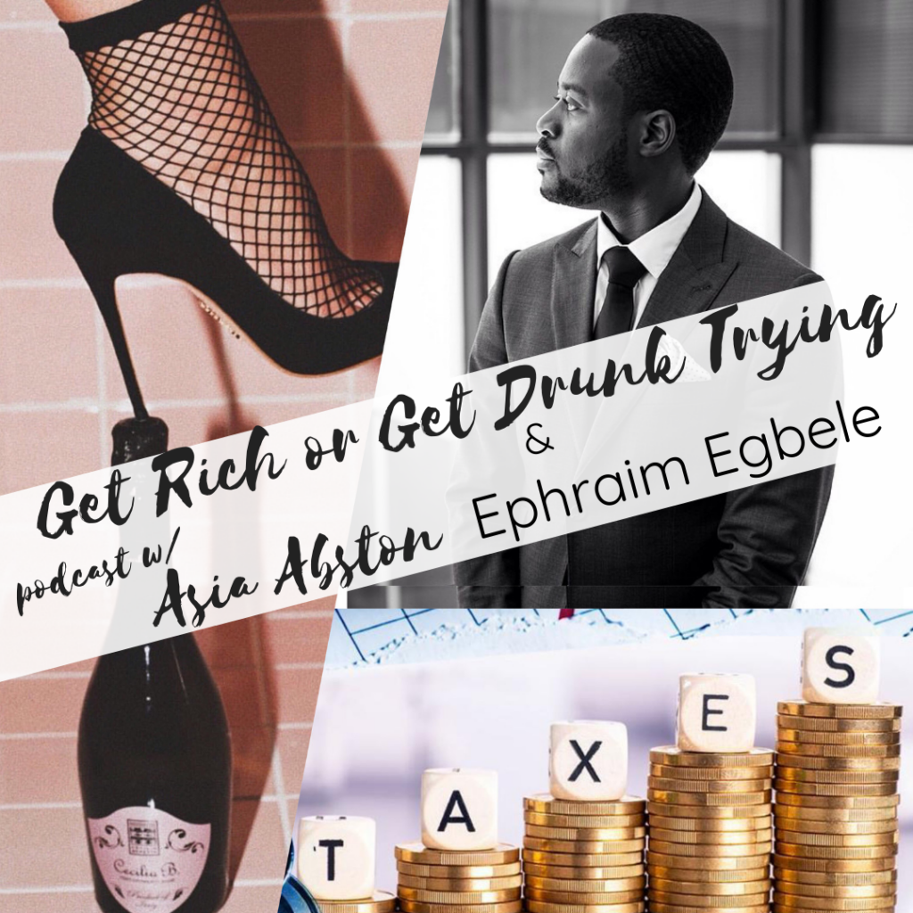 Ephriam Egbele Get Rich or Get Drunk Trying Millennial Entrepreneur podcast