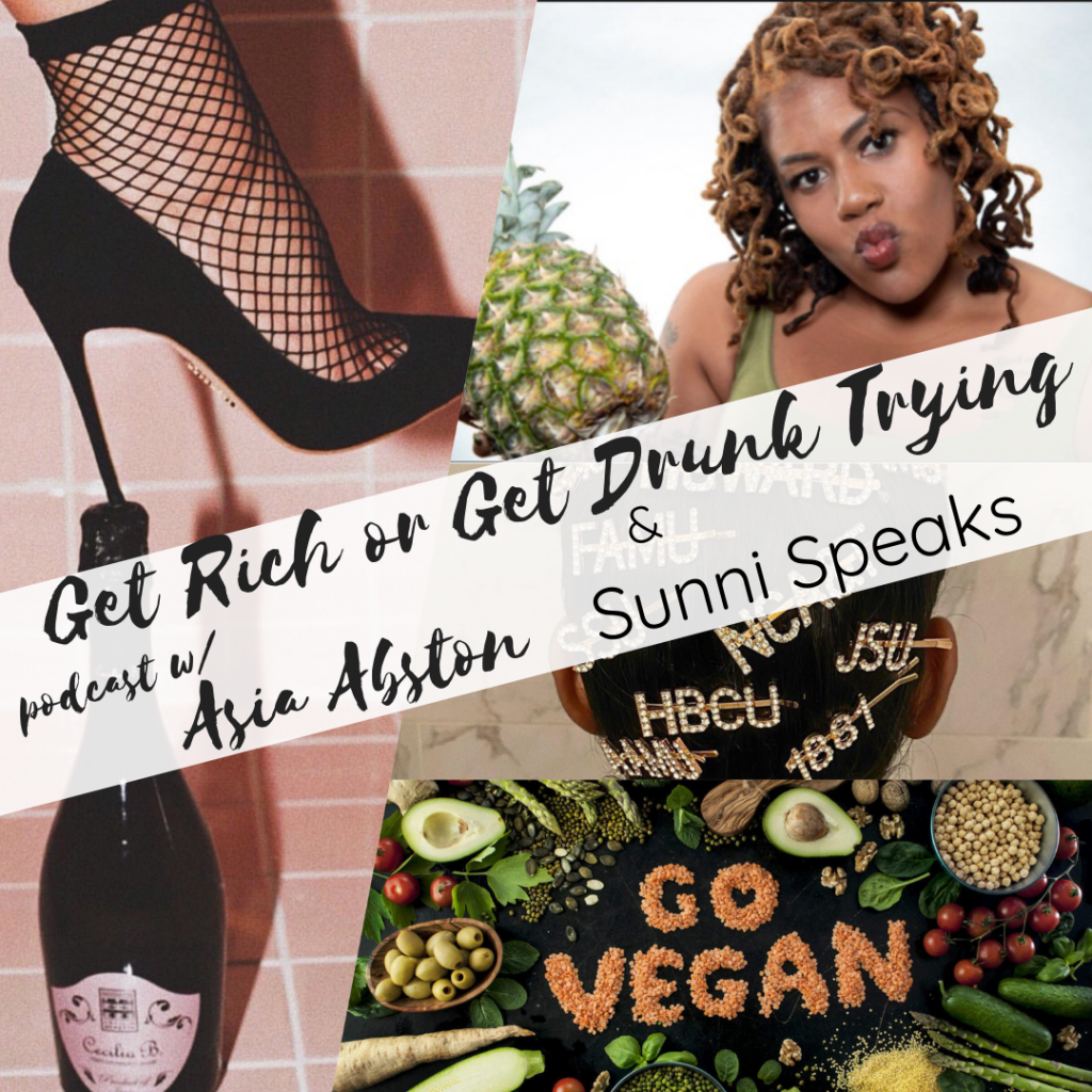 Sunni Speaks interview and vegan soul food on the Get Rich or Get Drunk Trying podcast