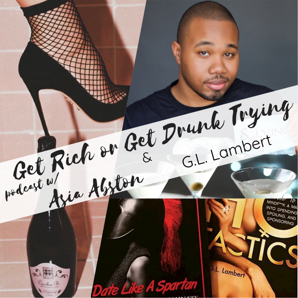 G. L. Lambert Date Like a Spartan get rich or get drunk trying